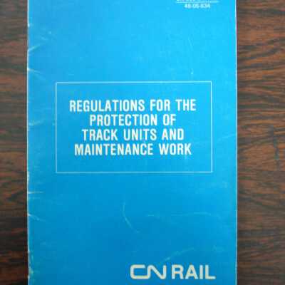 CN Rail Regulations for the Protection of Track Units and Maintenance Work, March 1979