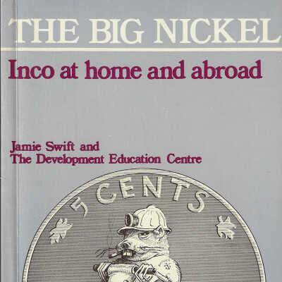 The Big Nickel: Inco at Home and Abroad