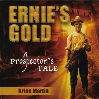 Ernie's Gold: A Prospector's Tale