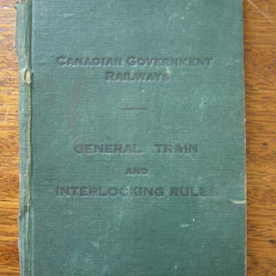 Canadian Government Railways: General Train and Interlocking Rules