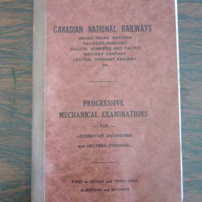 Canadian National Railways Progressive Mechanical Examinations for Locomotive Enginemen and Helpers (Firemen)
