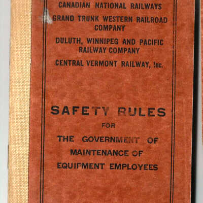 Canadian National Railways, Grand Trunk Western Railroad Company, Duluth Winnipeg and Pacific Railway Company, Central Vermont Railway: Safety Rules for the Government of Maintenance of Equipment Employees