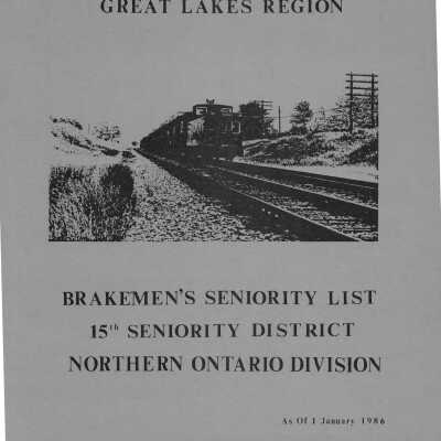 CN Rail, Great Lakes Region, Brakemen's Seniority List, 15th Seniority District Northern Ontario Division, 1 January 1986.