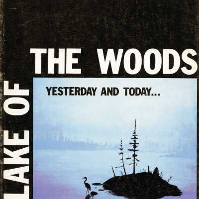 Lake of the Woods, Yesterday and Today...