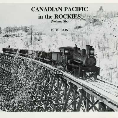 Canadian Pacific in the Rockies Vol. 6