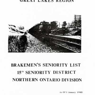 CN Rail, Great Lakes Region, Brakemen's Seniority List, 15th Seniority District, Northern Ontario Division, 1 January 1985.