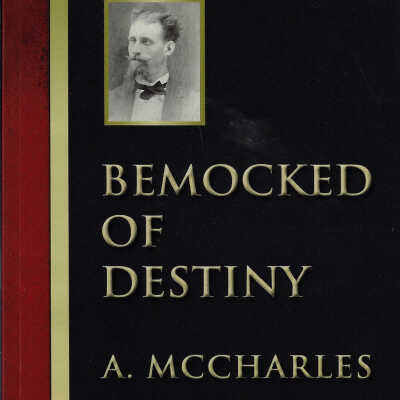 Bemocked of Destiny A. McCharles