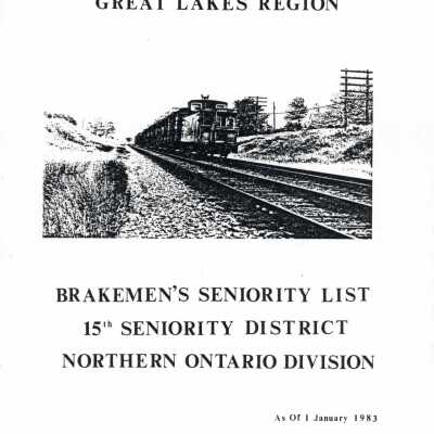 CN Rail, Great Lakes Region, Brakemen's Seniority List, 15th Seniority District, Northern Ontario Division, January 1 1983.