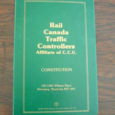 Rail Canada Traffic Controllers Constitution / Contrôleurs de Circulation Ferroviaire au Canada Constitution