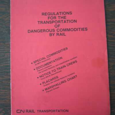 CN Rail Regulations for the Transportation of Dangerous Commodities by Rail