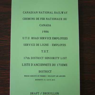 Canadian National Railway 1986 U.T.U. Road Service Employees 17th District Seniority List, Draft