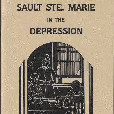 Sault Ste. Marie in the Depression: Response: The City and Its Citizens