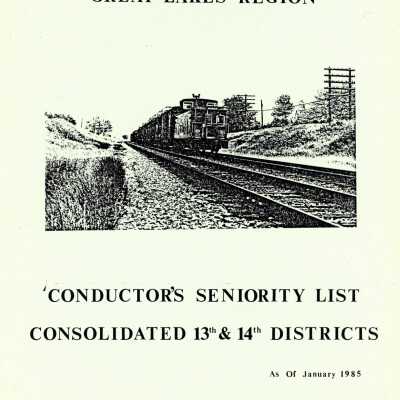 CN Rail, Great Lakes Region, Conductor's Seniority List, Consolidated 13th and 14th Districts as of January 1985.
