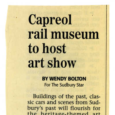 "Capreol Museum to host Art Show" by Wendy Bolton in The Sudbury Star, May 5, 2006