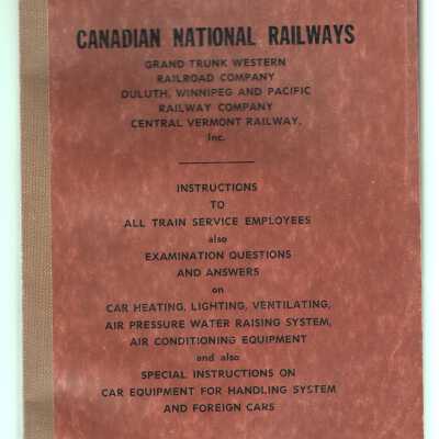 Canadian National Railways Instructions to All Train Service Employees also Examination Questions and Answers on Car Heating, Lighting, Ventilating, Air Pressure, Water Raising System, Air Conditioning Equipment