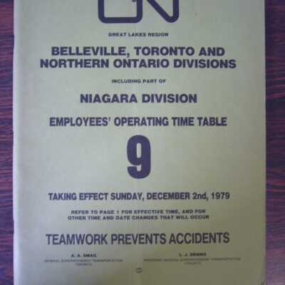 CN Great Lakes Region Belleville, Toronto and Northern Ontario Divisions Including Part of Niagara Division Employees' Operating Time Table 9, Taking Effect Sunday, December 2nd, 1979
