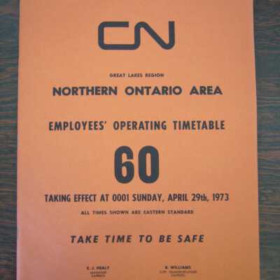 CN Great Lakes Region Northern Ontario Area Employees' Operating Timetable 60, Taking Effect Sunday, April 29th, 1973