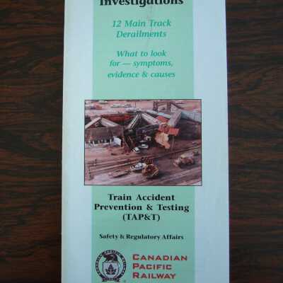 Canadian Pacific Railway Pamphlet: Train Accident Investigations
