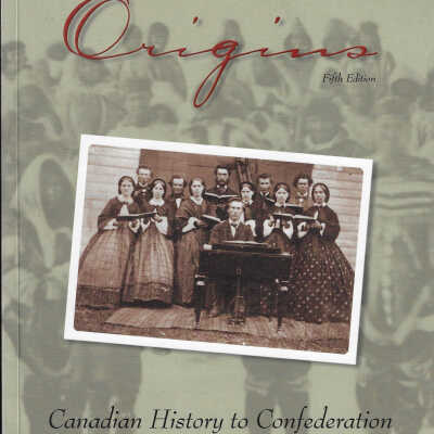 Origins: Canadian History to Confederation