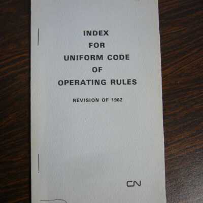 CN Index for Uniform Code of Operating Rules, Revision of 1962