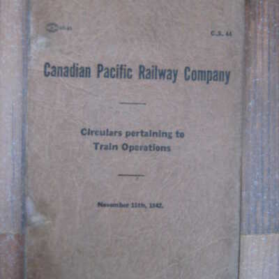 Canadian Pacific Railway Company; Circulars pertaining to Train Operations