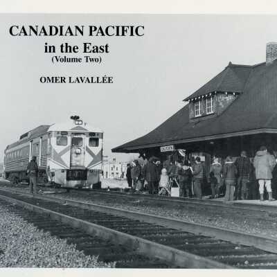 Canadian Pacific in the East Vol. 2
