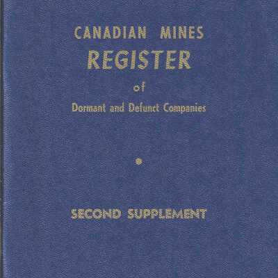 Canadian Mines Register of Dormant and Defunct Companies: Second Supplement