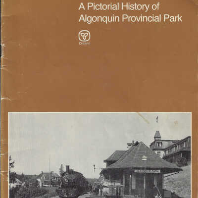 A Pictorial History of Algonquin Provincial Park