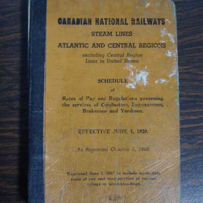 Canadian National Railways Steam Lines, Atlantic and Central Regions Schedule of Rates of Pay and Regulations Governing the Services of Conductors, Baggagemen, Brakemen and Yardmen, Effective June 1, 1929