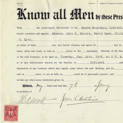 Proxy Form, for Annual Meeting of the Stockholders, Moose Mountain Limited, 1916. Shareholder James C. Hutchins Witness H.A. Watt. Form 99 Smith & Thomson, 58 Broad Street N.Y.