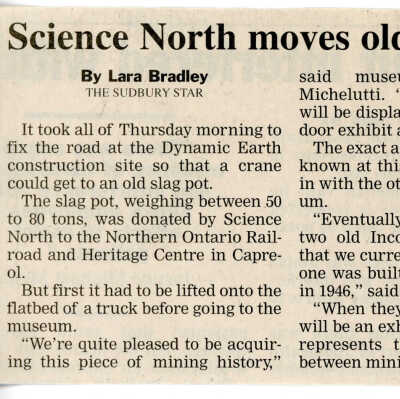 "Science North moves old slag pot" by Lara Bradley in The Sudbury Star, 31 August 2002