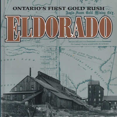 Ontario's First Gold Rush: Eldorado