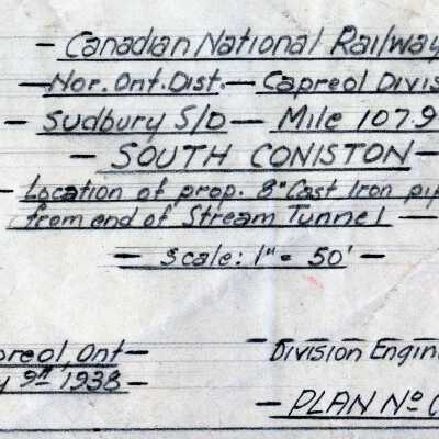 Document, Plan, Canadian National Railways, Northern Ontario District, Capreol Division, Sudbury Subdivision, Mile 107.9, South Coniston, Location of Proposed 8" Cast Iron Pipe from end of Stream Tunnel, May 9th 1938.