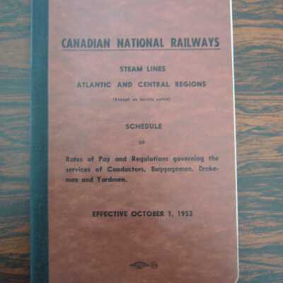 Canadian National Railways Steam Lines, Atlantic and Central Regions, Schedule of Rates of Pay and Regulations Governing the Services of Conductors, Baggagemen, Brakemen and Yardmen, Effective October 1, 1953