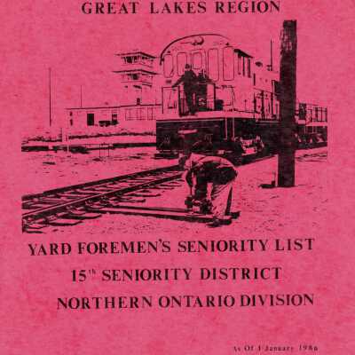 CN Rail, Great Lakes Region, Yard Foremen's Seniority List, 15th Seniority District, Northern Ontario Division, January 1, 1986.