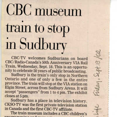 "CBC museum train to stop in Sudbury" in the Northern Life, 13 September 2002