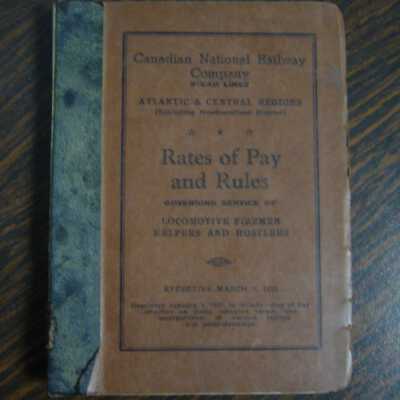 Canadian National Railway Company Steam Lines, Atlantic & Central Regions, Rates of Pay and Rules Governing Service of Locomotive Firemen, Helpers and Hostlers, Effective March 1, 1933
