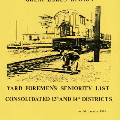 CN Rail, Great Lakes Region, Yard Foremen's Seniority List, Consolidated 13th and 14th Districts, as of January 1986.
