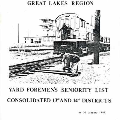 CN Rail, Great Lakes Region, Yard Foremen's Seniority List, Consolidated 13th and 14th Districts, January 1983.