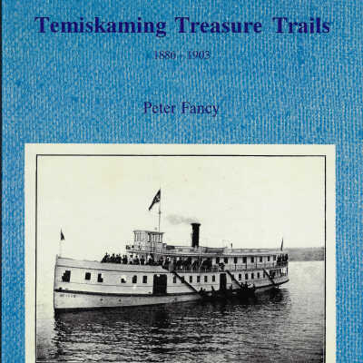 Temiskaming Treasure Trails: Volume 2, 1886-1903