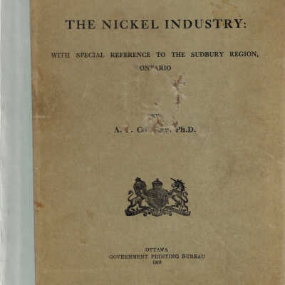 The Nickel Industry: With Special Reference to the Sudbury Region, Ontario
