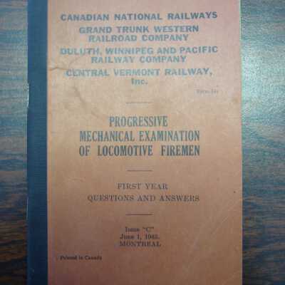 Canadian National Railways Progressive Mechanical Examination of Locomotive Firemen, First Year Questions and Answers