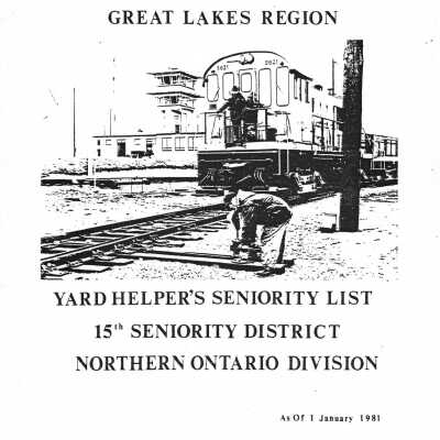 CN Rail, Great Lakes Region, Yard Helper's Seniority List, 15th Seniority District Northern Ontario Division, 1 January 1981.