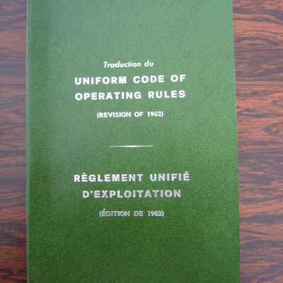 Traduction du Uniform Code of Operating Rules (Revision of 1962) / Règlement unifié d'exploitation (édition de 1962)