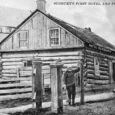 Photograph, Sudbury's First Hotel and Proprietor, Sudbury, Ontario.
