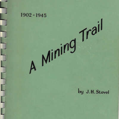 A Mining Trail 1902-1945
