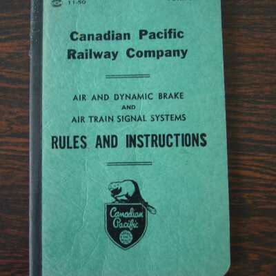Canadian Pacific Railway Company Air and Dynamic Brake and Air Train Signal Systems Rules and Instructions