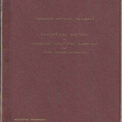 Canadian National Railways: Synoptical History of Organization, Capital Stock, Funded Debt, and Other General Information