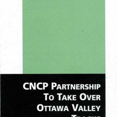 Document, CNCP Partnership to Take Over Ottawa Valley Track.