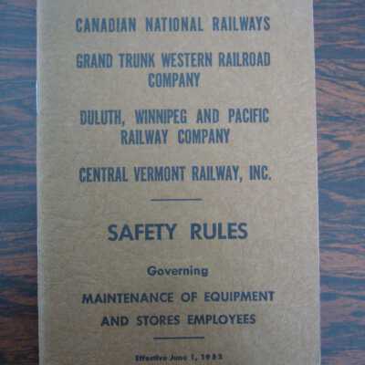 Canadian National Railways Safety Rules Governing Maintenance of Equipment and Stores Employees, Effective June 1, 1952